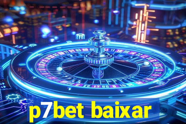 p7bet baixar